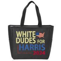 White Dudes For Kamalaharris 2024 President Zip Tote Bag