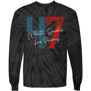 White Dudes For Harris Kamala Harris 2024 47th President Gift Tie-Dye Long Sleeve Shirt