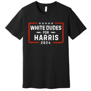 White Dudes For Harris Support President Kamala Usa Flag Kamalaharris Premium T-Shirt