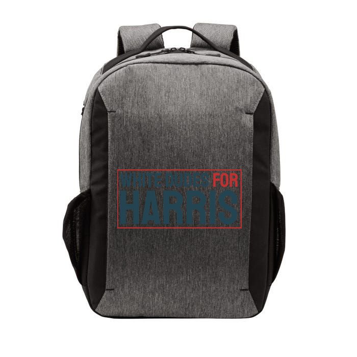 White Dudes For Harris 2024 Vector Backpack