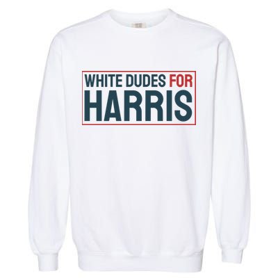 White Dudes For Harris 2024 Garment-Dyed Sweatshirt
