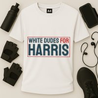 White Dudes For Harris 2024 Cooling Performance Crew T-Shirt