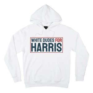 White Dudes For Harris 2024 Hoodie