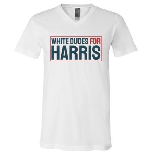 White Dudes For Harris 2024 V-Neck T-Shirt