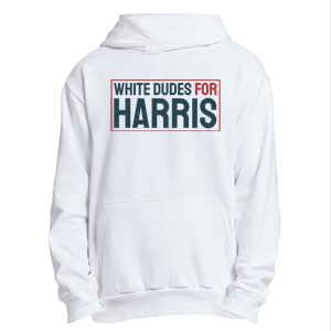 White Dudes For Harris 2024 Urban Pullover Hoodie