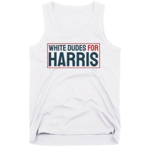 White Dudes For Harris 2024 Tank Top