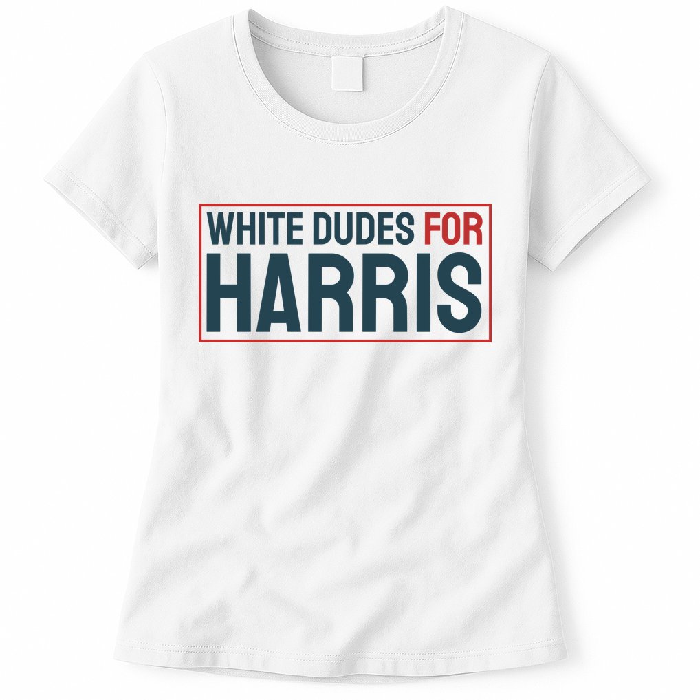White Dudes For Harris 2024 Womens T-Shirt