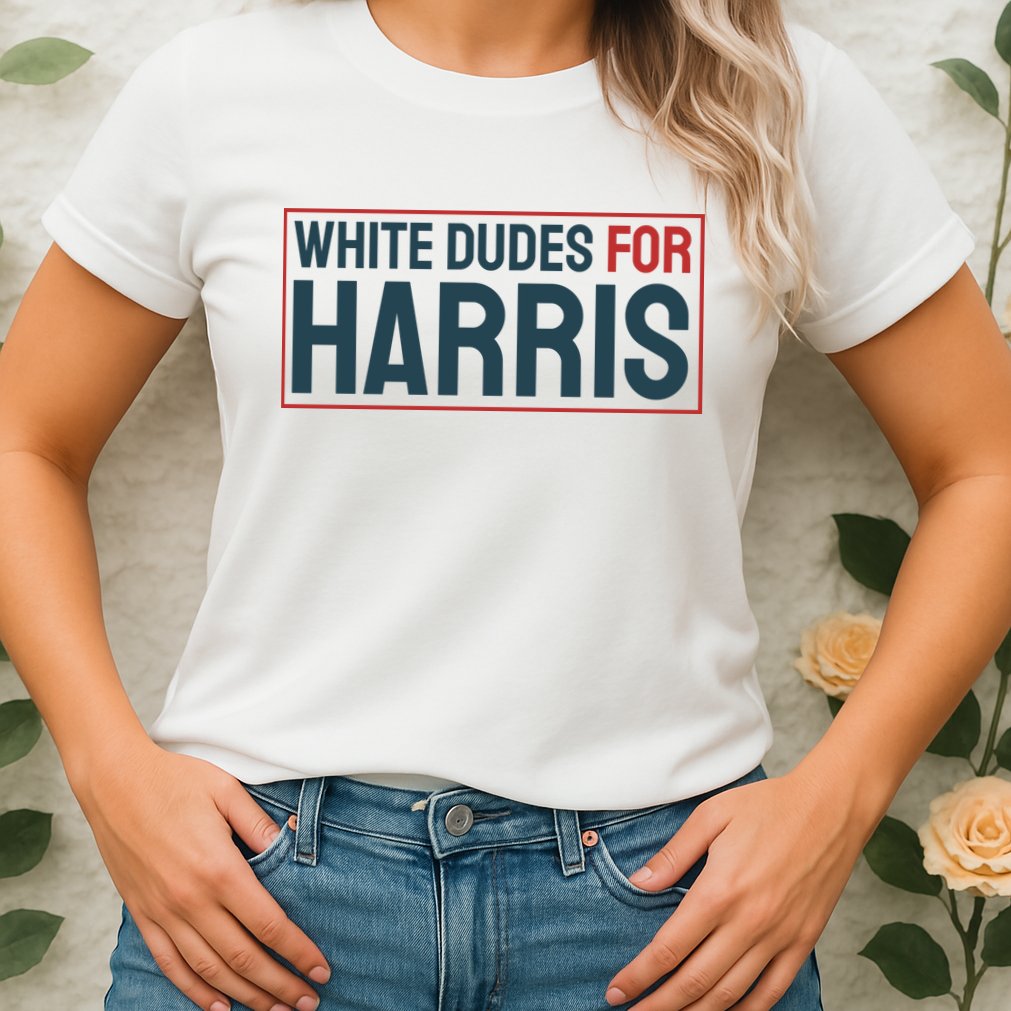 White Dudes For Harris 2024 Womens T-Shirt