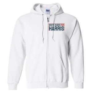 White Dudes For Harris 2024 Full Zip Hoodie