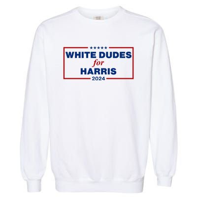 White Dudes For Harris 2024 Garment-Dyed Sweatshirt