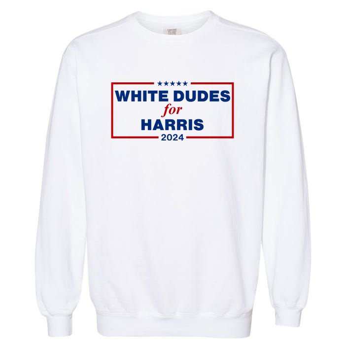 White Dudes For Harris 2024 Garment-Dyed Sweatshirt