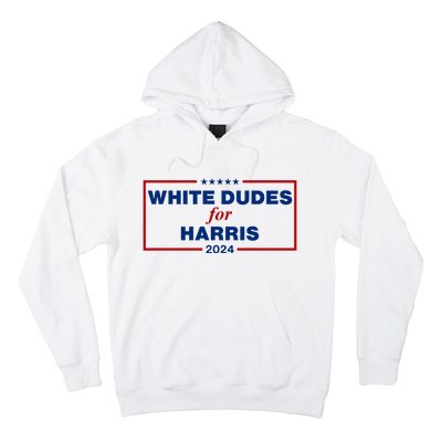 White Dudes For Harris 2024 Hoodie