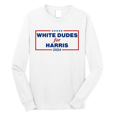 White Dudes For Harris 2024 Long Sleeve Shirt