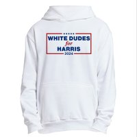 White Dudes For Harris 2024 Urban Pullover Hoodie