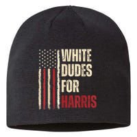 White Dudes For Kamala Harris 2024 For President Election Kamalaharris Sustainable Beanie