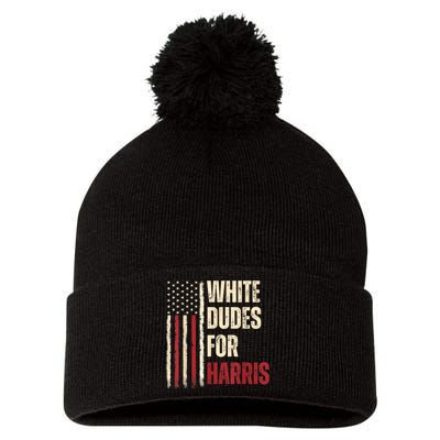 White Dudes For Kamala Harris 2024 For President Election Kamalaharris Pom Pom 12in Knit Beanie