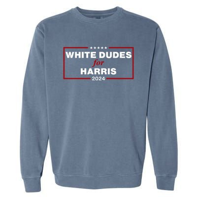 White Dudes For Harris 2024 Garment-Dyed Sweatshirt