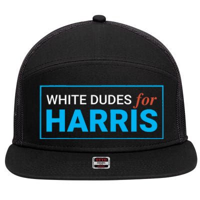 White Dudes For Kamala Harris 2024 President 7 Panel Mesh Trucker Snapback Hat