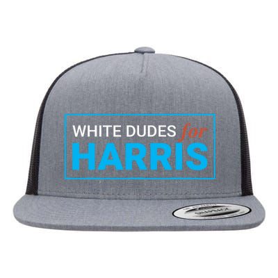 White Dudes For Kamala Harris 2024 President Flat Bill Trucker Hat