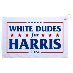 White Dudes For Harris 2024 Grommeted Golf Towel