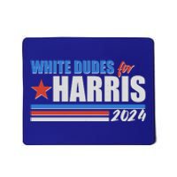 White Dudes For Kamala Harris 2024 Mousepad