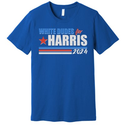 White Dudes For Kamala Harris 2024 Premium T-Shirt