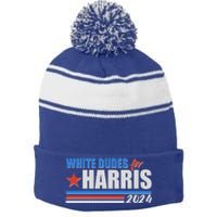 White Dudes For Kamala Harris 2024 Stripe Pom Pom Beanie