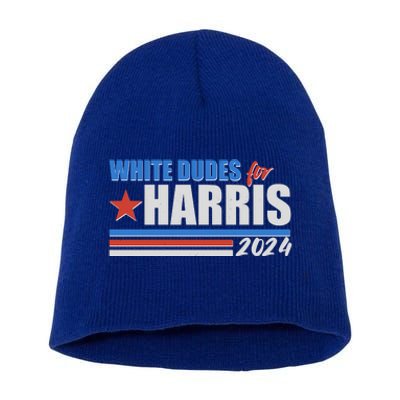 White Dudes For Kamala Harris 2024 Short Acrylic Beanie