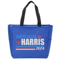 White Dudes For Kamala Harris 2024 Zip Tote Bag