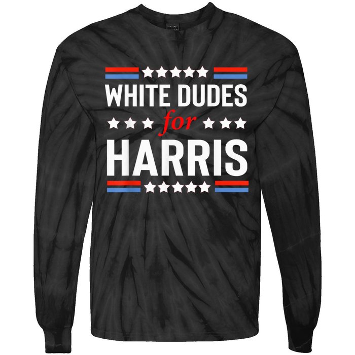 White Dudes For Kamala Harris President 2024 Election Kamalaharris Tie-Dye Long Sleeve Shirt