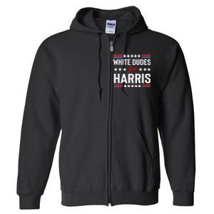 White Dudes For Kamala Harris President 2024 Election Kamalaharris Full Zip Hoodie