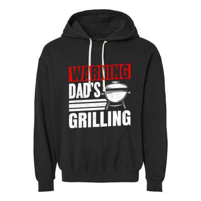 Warning DadS Grilling FatherS Day Graphic Garment-Dyed Fleece Hoodie
