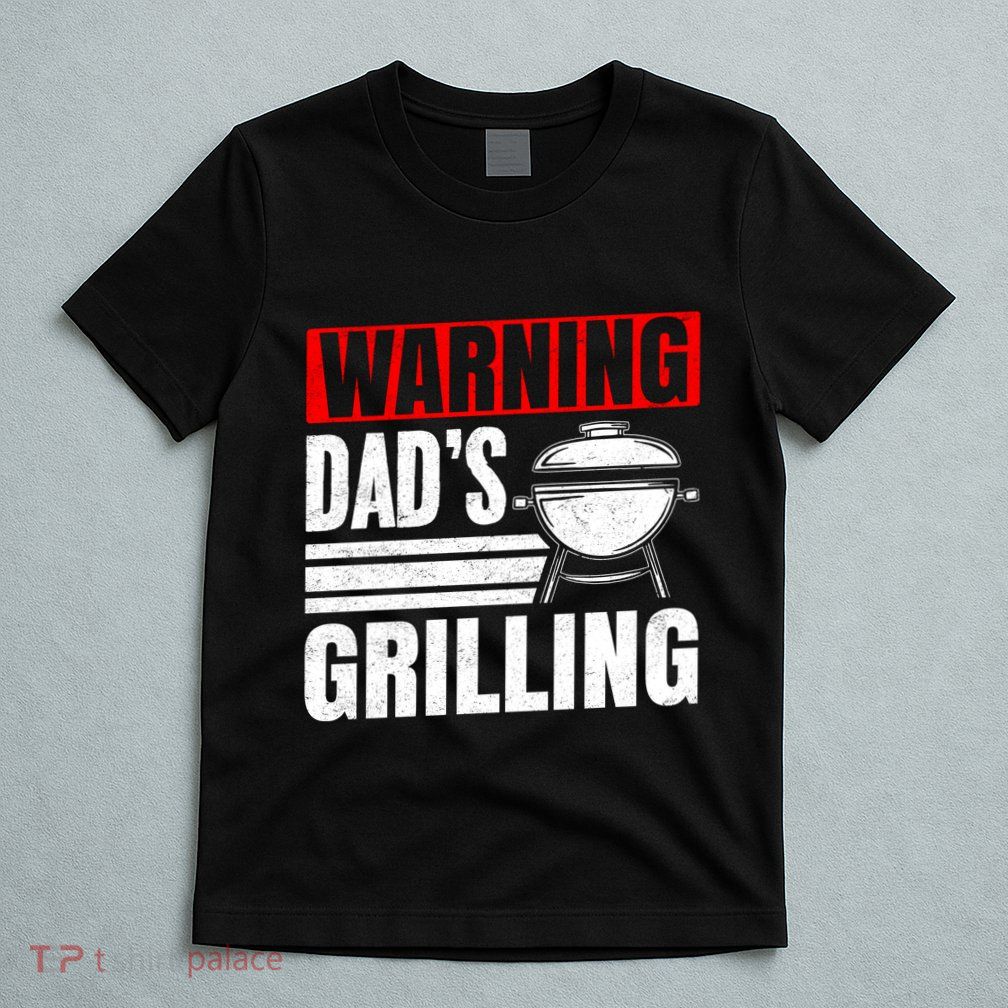 Warning DadS Grilling FatherS Day Graphic T-Shirt