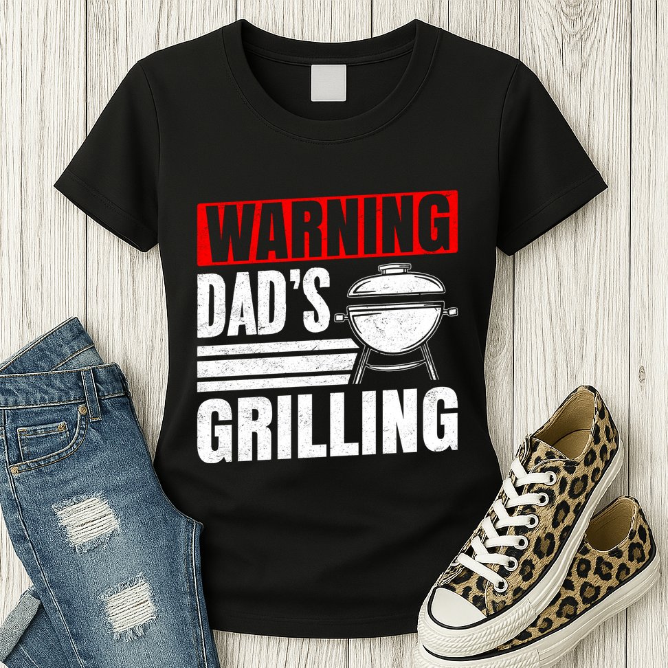 Warning DadS Grilling FatherS Day Graphic Womens T-Shirt