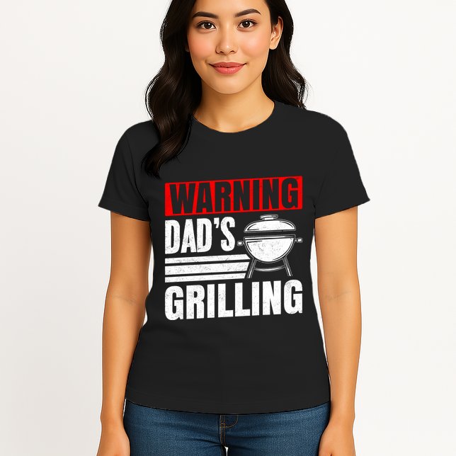 Warning DadS Grilling FatherS Day Graphic Womens T-Shirt