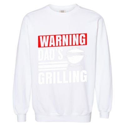 Warning DadS Grilling FatherS Day Graphic Garment-Dyed Sweatshirt