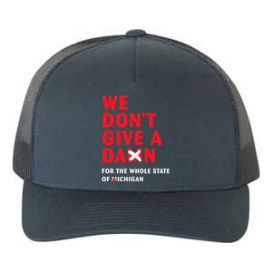 We don't give a damn for the whole state of Michigan  Yupoong Adult 5-Panel Trucker Hat