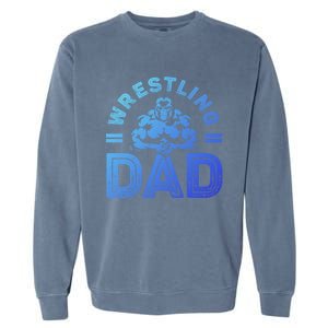 Wrestling Dad Gift Wrestle Lover Daddy Wrestler Gift Garment-Dyed Sweatshirt