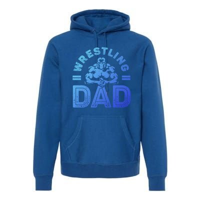 Wrestling Dad Gift Wrestle Lover Daddy Wrestler Gift Premium Hoodie