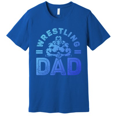 Wrestling Dad Gift Wrestle Lover Daddy Wrestler Gift Premium T-Shirt