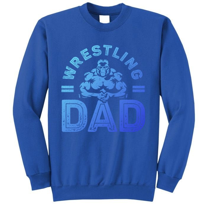 Wrestling Dad Gift Wrestle Lover Daddy Wrestler Gift Tall Sweatshirt