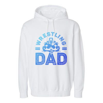 Wrestling Dad Gift Wrestle Lover Daddy Wrestler Gift Garment-Dyed Fleece Hoodie