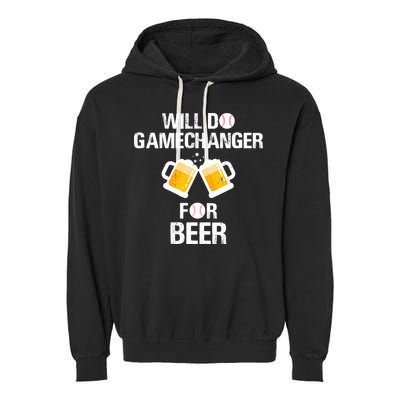 Will Do Gamechanger For Beer Funny Baseball Garment-Dyed Fleece Hoodie