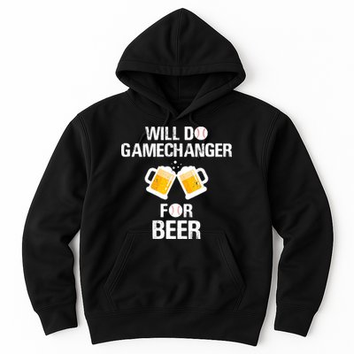 Will Do Gamechanger For Beer Funny Baseball Hoodie