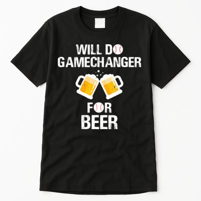 Will Do Gamechanger For Beer Funny Baseball Tall T-Shirt