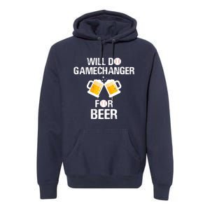 Will Do Gamechanger For Beer Funny Baseball Premium Hoodie