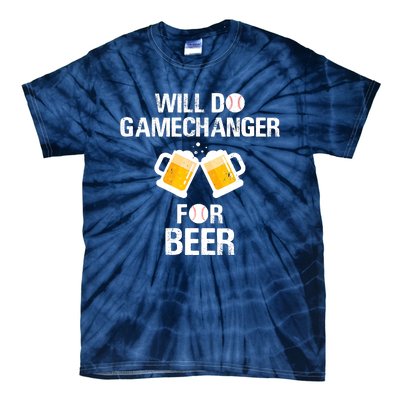 Will Do Gamechanger For Beer Funny Baseball Tie-Dye T-Shirt