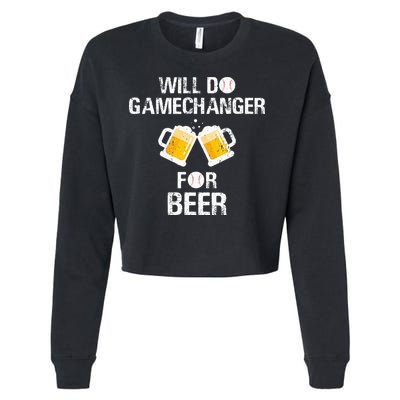 Will Do Gamechanger For Beer Funny Baseball Cropped Pullover Crew