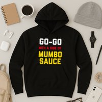 Washington Dc Go Go Music With A Side Of Mumbo Sauce Hoodie