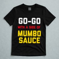 Washington Dc Go Go Music With A Side Of Mumbo Sauce T-Shirt
